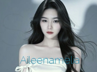 Aileenamelia