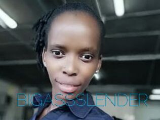 BIGASSSLENDER