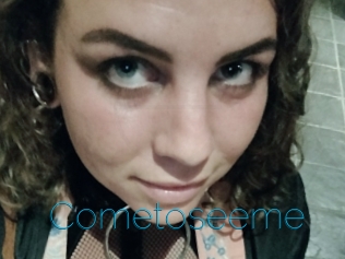 Cometoseeme