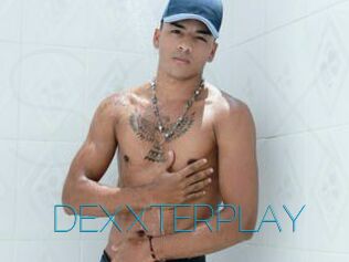 DEXXTERPLAY