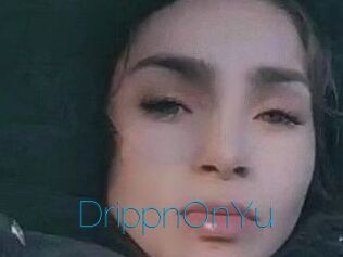 DrippnOnYu