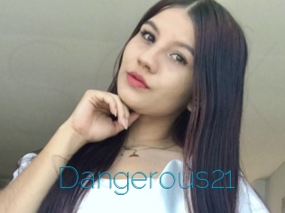 Dangerous21