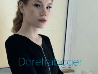 Dorettabigger