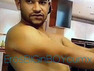 ErosBIGinBOYcumx