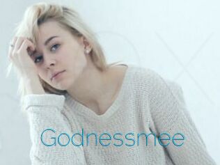 Godnessmee