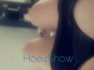 Hoe4Show