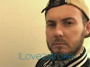 ILove2stroke
