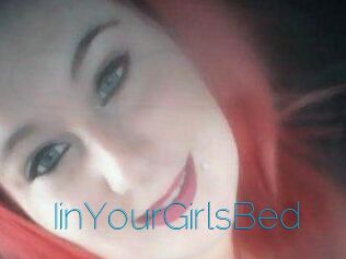 IinYourGirlsBed