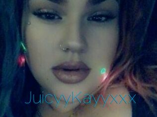 JuicyyKayyxxx