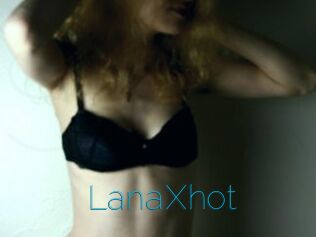 LanaXhot