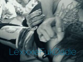 LexxxieFukDadie