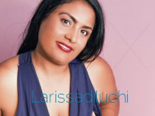 Larissadiluchi