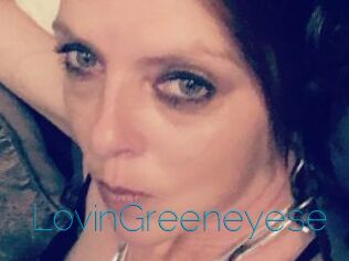 LovinGreeneyese