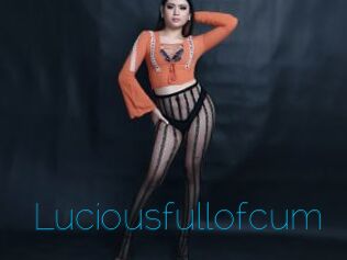 Luciousfullofcum