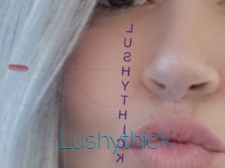 Lushythick