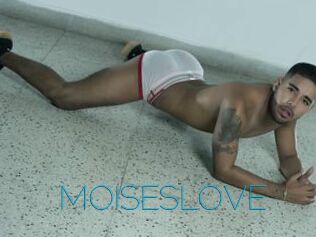 MOISESLOVE