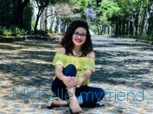 Michelle_myfriend