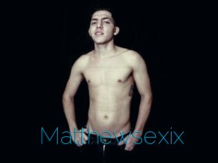 Matthewsexix