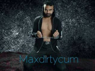 Maxdirtycum