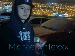 Michaelwhitexxx