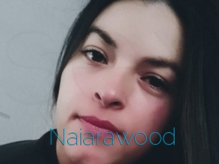 Naiarawood