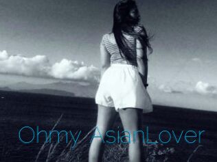 Ohmy_AsianLover