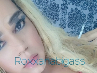 Roxxanabigass