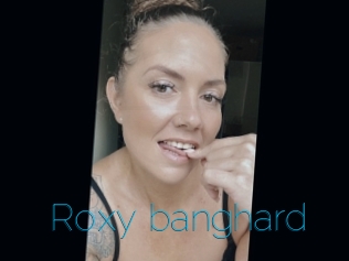 Roxy_banghard