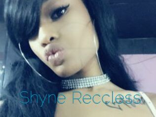 Shyne_Reccless