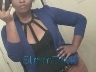 SlimmThick
