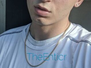 TheEnticr