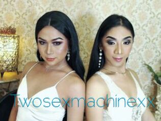 Twosexmachinexx