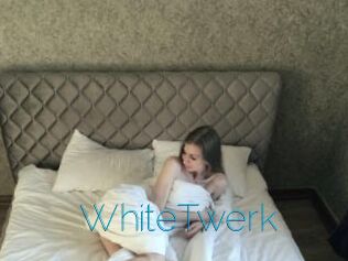 WhiteTwerk