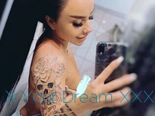 X_Your_Dream_XXX