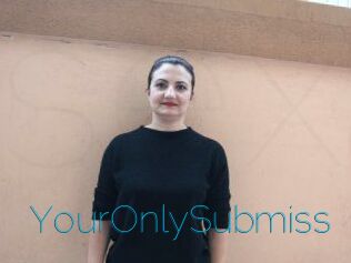 YourOnlySubmiss